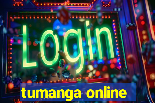 tumanga online